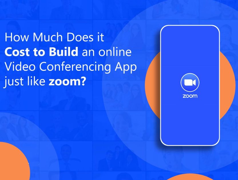 How-Much-Does-it-Cost-to-Build-an-online-Video-Conferencing-App-just-like-zoom
