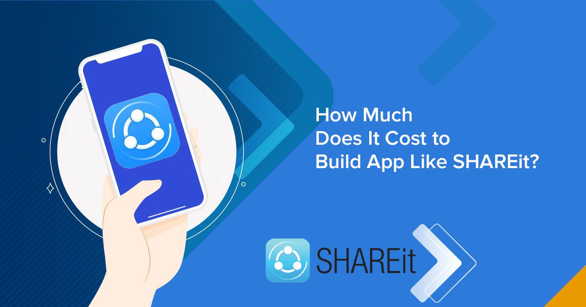 How Much Does It Cost To Develop An App Like SHAREit?