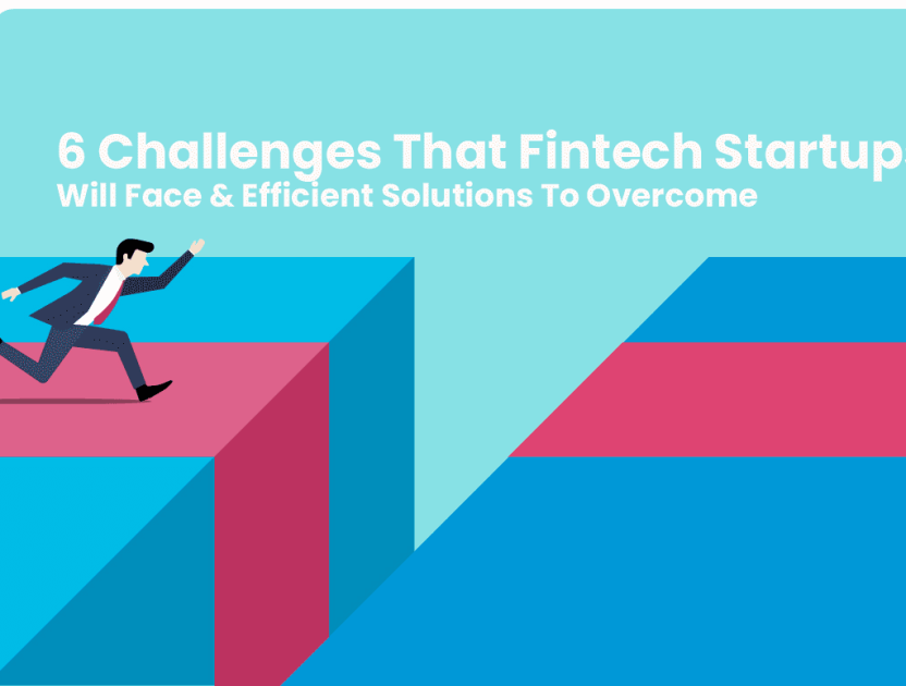 6 Challenges That Fintech Startups