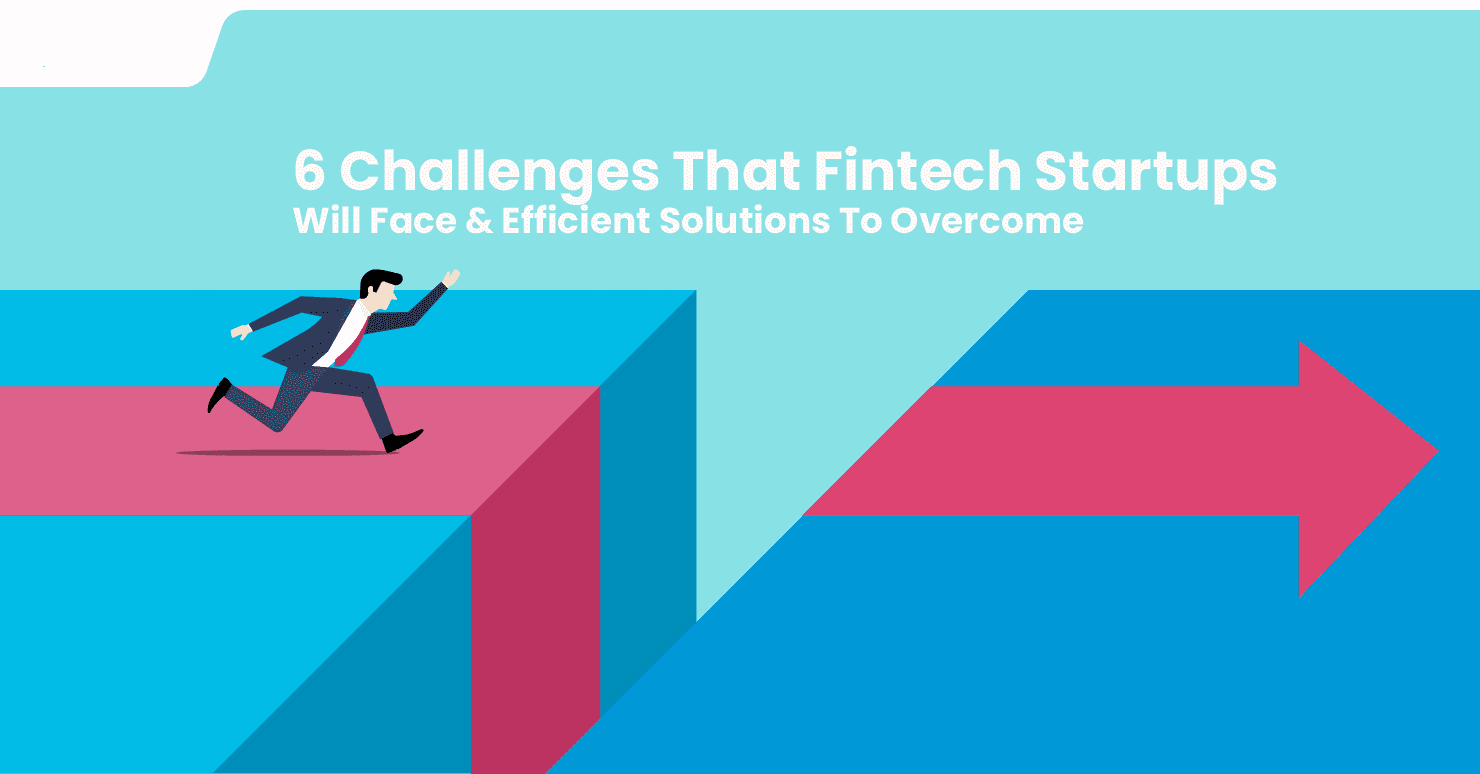 6 Challenges That Fintech Startups
