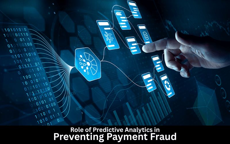 Role-of-Predictive-Analytics-in-Preventing-Payment-Fraud